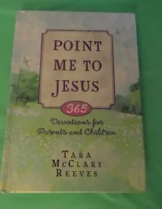 Point Me to Jesus: 365 Devotions for Parents to Read to Their Children NEW - Picture 1 of 2