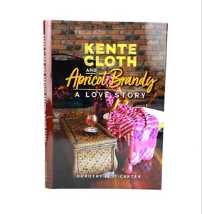 Kente Cloth and Apricot Brandy by Dorothy Jett-Carter (2021 Hardcover) - Foto 1 di 1