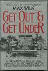 Max WILK / Get Out & Get Under 1st Edition 1981