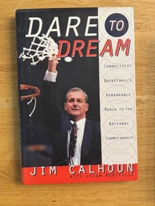 Dare to Dream Jim Calhoun NCAA College Basketball Coaching Book UConn Huskies - Picture 1 of 2