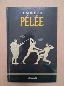LIVRE LE NOBLE ROI PÉLÉE BIBLIOTHÈQUE DE MYTHOLOGIE cosmogonie grecque - Picture 1 of 13