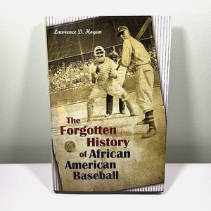 The Forgotten History Of African American Baseball Lawrence D. Hogan HARDCOVER - Picture 1 of 20