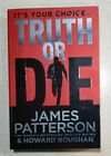 Truth or Die By James Patterson & Howard Roughan - Large Paperback