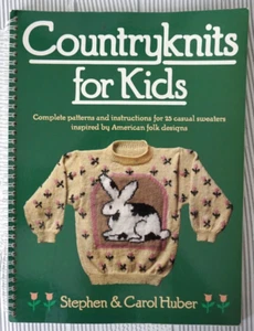 Countryknits For Kids 25 Casual Sweaters American Folk Art Stephen & Carol Huber - Picture 1 of 3