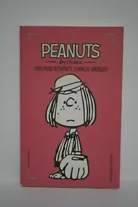 Peanuts #9 Non Puoi Ritirarti Charlie Brown 2015 Baldini & Castoldi nuovo - Foto 1 di 2