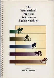 The Veterinarian's Practical Reference to Equine Nutrition - Imagen 1 de 1