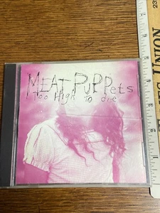 Too High to Die by Meat Puppets (CD, 1994) - Picture 1 of 4