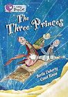 The Three Princes: Band 13/Topaz (Collins Big Cat), Berlie Doherty, Used; Good B