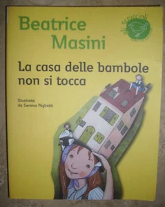 BEATRICE MASINI - LA CASA DELLE BAMBOLE NON SI Tocca. ED:SATE - ANNO:2011 (DA) - Imagen 1 de 1