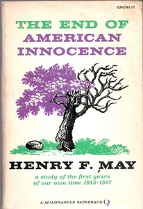 THE END OF AMERICAN INNOCENCE by HENRY F MAY Quadrangle 1959 1964 Trade PB - Imagen 1 de 3