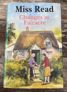Changes at Fairacre by Miss Read (Hardback, 1991-1st ed) Thrush Green Dora Saint - Imagen 1 de 13