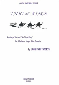 Trio of Kings for Guitar Ensemble arranged by John Whitworth (HOLLE053) - Picture 1 of 1