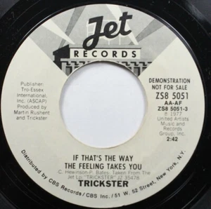 Rock Promo 45 Trickster - If That'S The Way the Feeling Takes You / if that's Th - Picture 1 of 2