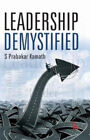 Leadership Demystified By Kamath, S. Prabakar