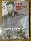Marco Deambrogio IL GIRO DEL MONDO IN MOTO 57000 km in solitaria Sperling 2006