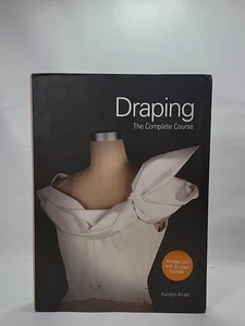 Draping: The Complete Course by karolyn Kiisel. 2013 flexible paperback NO DVD - Picture 1 of 10