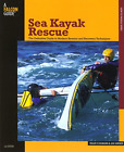 Sea Kayak Rescue: The Definitive Guide to Modern Re-Entry and Recovery Technique