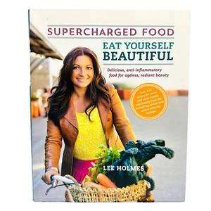 Supercharged Food Eat Yourself Beautiful By Lee Homes Paperback Book Cooking - Picture 1 of 21