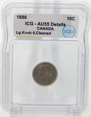 1886 Canada 10 Cent Piece Dime Coin - ICG Graded AU 55 - DETAILS LG KNOB (BT482) - Image 1 of 4