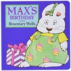 Max's Birthday (Max Board Books) by Wells, Rosemary Board book Book The Cheap