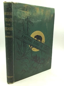 KNOCKING ROUND THE ROCKIES by Ernest Ingersoll - 1883 - 1st ed. - Illustrated - - Bild 1 von 7