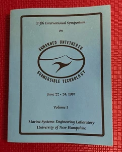 Unmanned Untethered Submersible Technology 1987 5th International Symposium - Picture 1 of 3