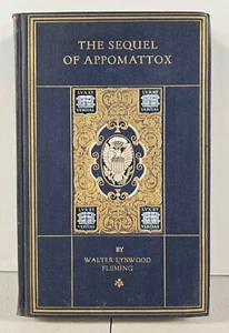 The Sequel of Appomattox By Fleming 1919 Antique Hardcover Yale - Picture 1 of 10