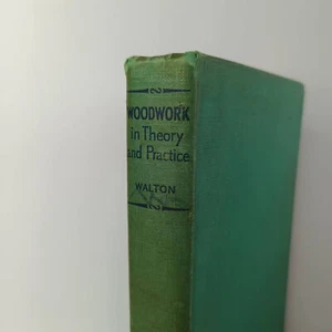 Woodwork in Theory and Practice by John A. Walton - Picture 1 of 9