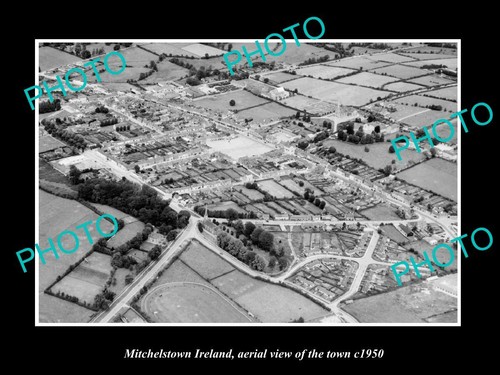 OLD 8x6 HISTORIC PHOTO OF MITCHELSTOWN IRELAND AERIAL VIEW OF THE TOWN ...