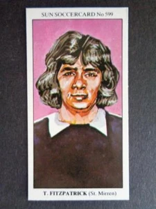 The Sun Soccercards 1978-79 - Anthony Fitzpatrick - St. Mirren #599 - Foto 1 di 2