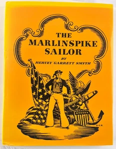 The Marlinspike Sailor by Hervey Garrett Smith 1971 ~ Rope Knot Tying Boating HB - Picture 1 of 8
