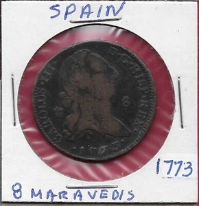 SPAIN 8 MARAVEDIS 1773 CHARLES III,HEAD RIGHT,LEGEND..CAROLOUS.III.D.HIS - Picture 1 of 2