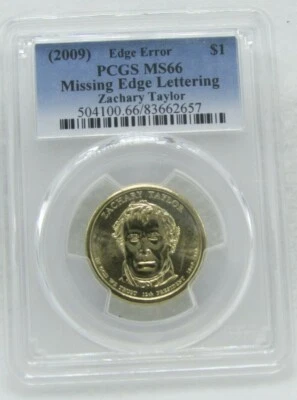 2009 US Dollar Zachary Taylor PCGS MS 66 Edge Error Missing Edge Lettering  - Image 1 of 2