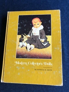 ISBN: 0-89145-059-9 Modern Collector's Dolls by Patricia Smith - Imagen 1 de 6