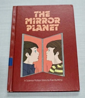 The Mirror Planet ~ Eve Bunting ~ EX Library ~ 1978 ~ HC ~ Childrens Press - Image 1 of 4