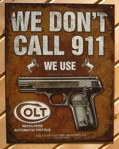 Colt We Don't Dial 911 TIN SIGN metal gun poster garage bar wall art decor 1799 - Picture 1 of 5