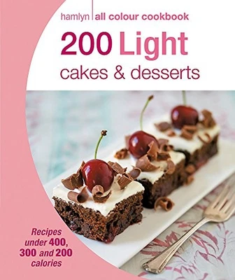 200 Light Cakes & Desserts: Hamlyn All ... by Angela Dowden Paperback / softback - Image 1 of 2