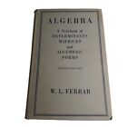 Algebra Determinants Matrices Ferrar 1957 Hardback Book