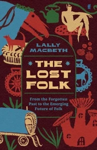 The Lost Folk by Lally MacBeth Hardback - Picture 1 of 1