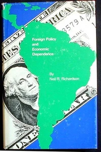 Foreign Policy and Economic Dependence Richardson HB/DJ 1st ed. Near Fine/Good+ - Imagen 1 de 1