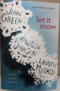 Let It Snow John Green Maureen Johnson Lauren Myracle 2008 Penguin EUC! 🍀 - Foto 1 di 3