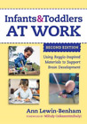 Ann Lewin-Benham Infants and Toddlers at Work (Paperback)