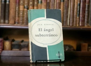 JACK KEROUAC - The Subterraneans Argentina 1st Ed 1959 - El Angel Subterraneo - Picture 1 of 7