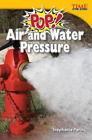 Stephanie Paris Pop! Air and Water Pressure (Taschenbuch)