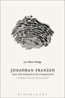 Jonathan Franzen and the Romance of Community : Narratives of Salvation, Hard...