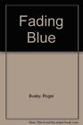 Fading Blue Roger Busby