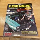 Classic Mustang Restoration, Repair, Upgrades: 1965-1973