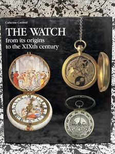 The Watch: From its Origins to the XIXth Century, Catherine Cardi WATCH HISTORY - Picture 1 of 12