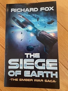 The Siege of Earth by Richard Fox, PB, Book 7 of The Ember War Saga, Ex Cond. - Picture 1 of 2