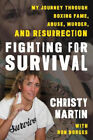 Fighting for Survival: My Journey Through Boxing Fame, Abuse, Murder, and